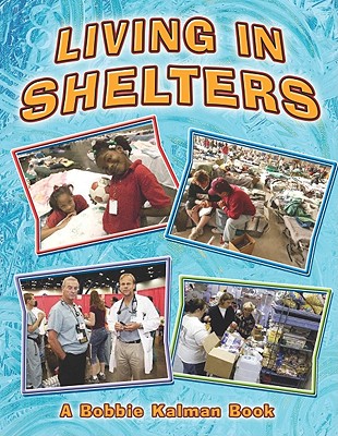 Living in Shelters (Disaster Alert!)
