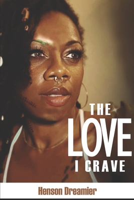 The Love I Crave By Henson Dreamier Cover Image