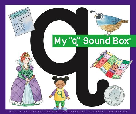 My 'q' Sound Box By Jane Belk Moncure, Rebecca Thornburgh (Illustrator) Cover Image