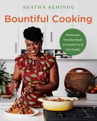 Bountiful Cooking: Wholesome Everyday Meals to Nourish You and Your Family (signed)