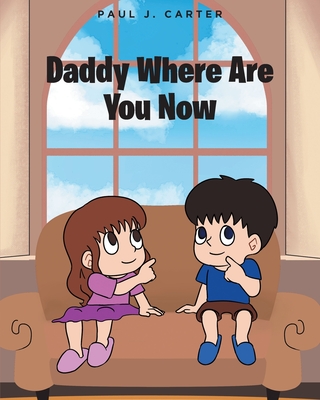 Cover for Daddy Where Are You Now