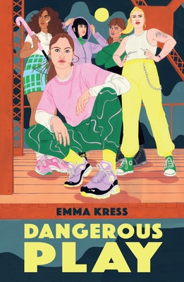 Dangerous Play By Emma Kress Cover Image