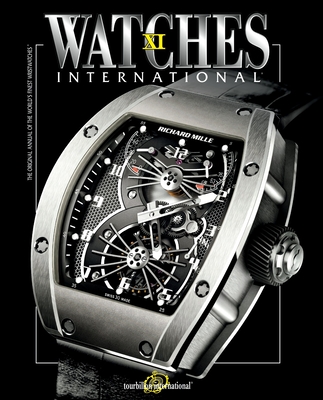 Watches International Volume XI By Tourbillon International Cover Image