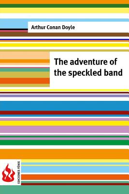 The adventure of the speckled band: (low cost). limited edition By Arthur Conan Doyle Cover Image