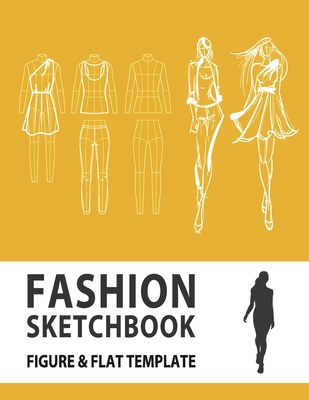 Fashion Sketchbook Figure & Flat Template: Easily Sketching and