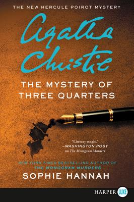 The Mystery of Three Quarters: The New Hercule Poirot Mystery (Hercule Poirot Mysteries)