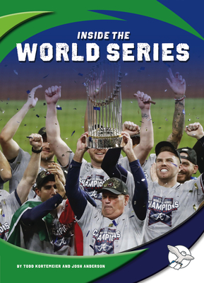 Inside the World Series By Todd Kortemeier, Josh Anderson Cover Image