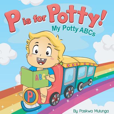 P is for Potty: My Potty ABCs Cover Image