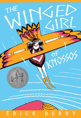 The Winged Girl of Knossos By Erick Berry, Betsy Bird (Foreword by) Cover Image