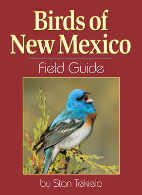 Birds of New Mexico Field Guide (Bird Identification Guides) Cover Image