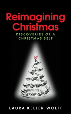 Reimagining Christmas: Discoveries of a Christmas Self Cover Image
