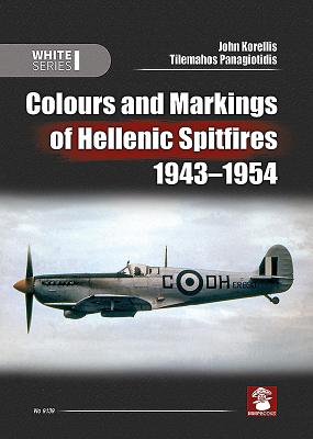 Colours and Markings of Hellenic Spitfires 1943-1954 (White) Cover Image