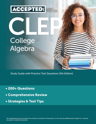 CLEP College Algebra: Study Guide with Practice Test Questions [5th Edition] By Cox Cover Image
