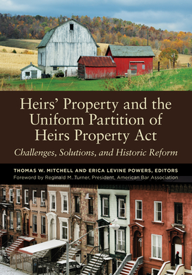 Heirs' Property and the Uniform Partition of Heirs Property ACT: Challenges, Solutions, and Historic Reform Cover Image