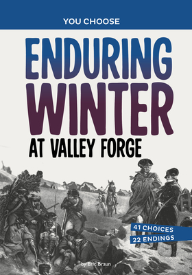 Enduring Winter at Valley Forge: A History Seeking Adventure Cover Image