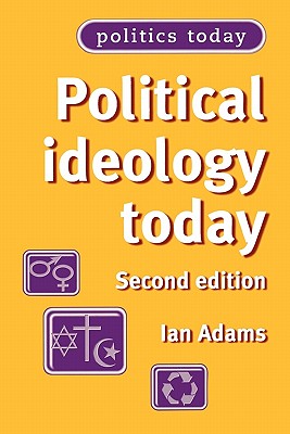 Cover for Political Ideology Today (Politics Today)