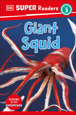 DK Super Readers Level 3 Giant Squid By DK Cover Image