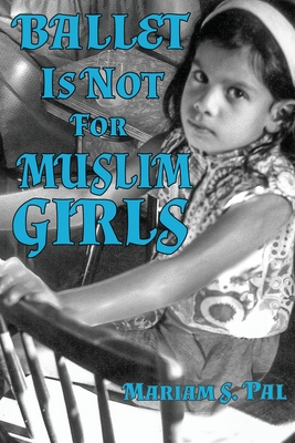 Ballet Is Not For Muslim Girls Cover Image
