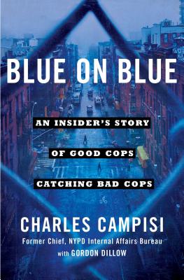 Blue on Blue: An Insider's Story of Good Cops Catching Bad Cops Cover Image