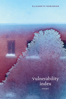 Vulnerability Index: Poems By Elizabeth Robinson Cover Image