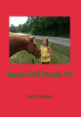 Horses Need Friends, Too