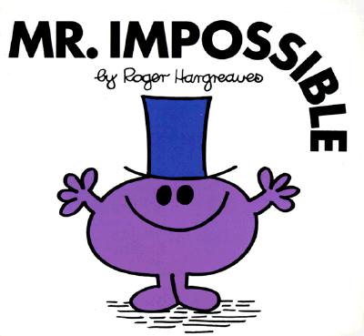 Mr. Impossible (Mr. Men and Little Miss) By Roger Hargreaves Cover Image