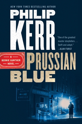 Prussian Blue (A Bernie Gunther Novel #12)