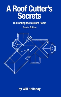 A Roof Cutter's Secrets to Framing the Custom Home Cover Image
