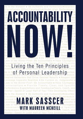 Accountability Now!: Living the Ten Principles of Personal Leadership Cover Image