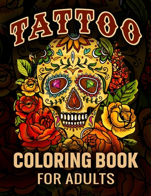 Tattoo Coloring Book for Adults: Ultimate tattoo adult coloring book ...