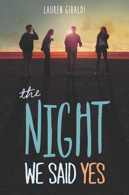 The Night We Said Yes By Lauren Gibaldi Cover Image