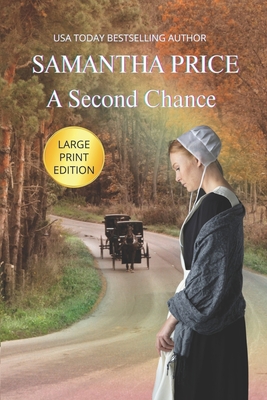 A Second Chance LARGE PRINT By Samantha Price Cover Image