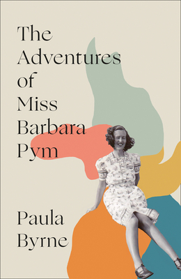 The Adventures of Miss Barbara Pym By Paula Byrne Cover Image