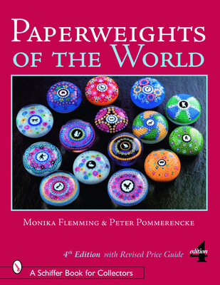 Paperweights of the World (Schiffer Book for Collectors) Cover Image