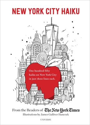 New York City Haiku By Readers of The New York Times, James Gulliver Hancock (Illustrator) Cover Image