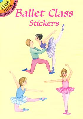 Ballet Class Stickers (Dover Little Activity Books) By Marty Noble Cover Image
