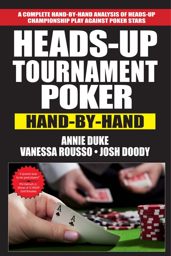 Heads-Up Tournament Poker: Hand-by-Hand By Annie Duke, Vanessa Rousso, Josh Doody Cover Image