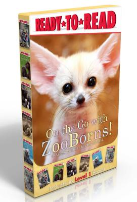 On the Go with ZooBorns! (Boxed Set): Welcome to the World, ZooBorns!; I Love You, ZooBorns!; Hello, Mommy ZooBorns!; Nighty Night, ZooBorns; Splish, Splash, Zooborns!; Snuggle Up, ZooBorns!