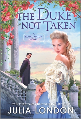The Duke Not Taken: A Historical Romance By Julia London Cover Image