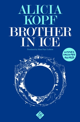Brother in Ice By Alicia Kopf, Mara Faye Lethem (Translator) Cover Image