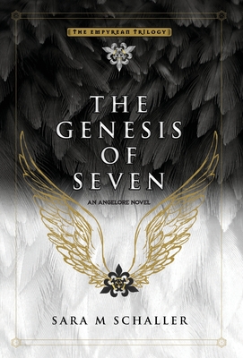 The Genesis of Seven (The Empyrean Trilogy #1)