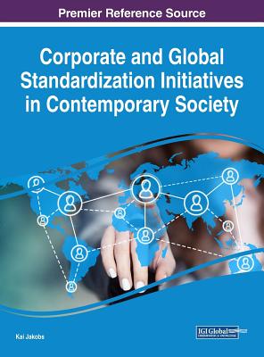 Corporate and Global Standardization Initiatives in Contemporary Society Cover Image