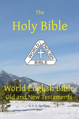 Holy Bible: World English Bible Old and New Testaments U. S. A. Spelling Cover Image
