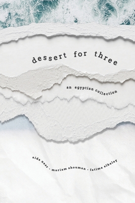 Dessert for Three: An Egyptian Collection Cover Image