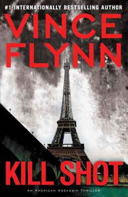 Kill Shot: An American Assassin Thriller (A Mitch Rapp Novel) Cover Image
