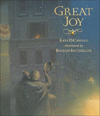 Great Joy By Kate DiCamillo, Bagram Ibatoulline (Illustrator) Cover Image
