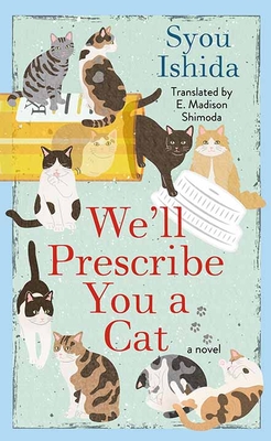 We'll Prescribe You a Cat (Center Point Premier Fiction (Large Print)) By Syou Ishida Cover Image