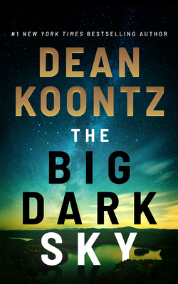 The Big Dark Sky By Dean Koontz, Fajer Al-Kaisi (Read by) Cover Image