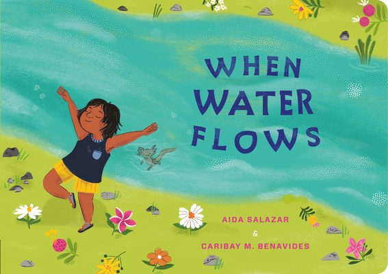 When Water Flows (My Living World) (Board book) | BRAZOS BOOKSTORE