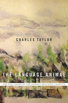Language Animal: The Full Shape of the Human Linguistic Capacity Cover Image